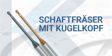 Schaftfräser mit Kugelkopf