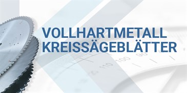 Vollhartmetall-Kreissägeblätter